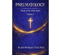 PNEUMATOLOGY: Study of the Holy Spirit