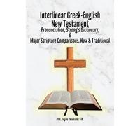 Interlinear Greek-English New Testament: Pronunciation, Strong's Dictionary & Tr