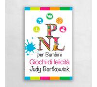 PNL per bambini. Come costruire un rapporto solido con i propri f