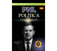 PNL Política: El código secreto del poder