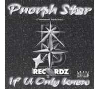 Pnorph Star - If You Only Knew