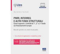 PNRR, INTERREG e altri fondi strutturali. Come superare i controlli di 1°, 2° e 3° livello sui finanziamenti europei