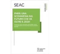 PNRR: una scommessa sul futuro che va oltre il 2026