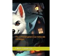 PO, il Poltergeist e la notte del coraggio