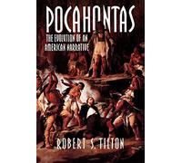 Pocahontas: The Evolution Of An American Narrative