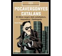 Pocavergonyes catalans: El llibre negre dels estafadors, impostors i lladregots