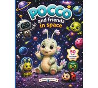 Pocco and Friends in Space: 50 Fun Coloring Pages for Kids Ages 5-7