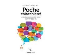 Poche chiacchiere! Come comunicare bene in parrocchia
