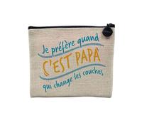 Pochette in lino, motivo: Je preferisco quand Papa Changange Les couches Humour, astuccio per trucco in tela, effetto lino, portamonete, 15 x 10 cm, lino, 15 x 10 cm, Astuccio per il trucco