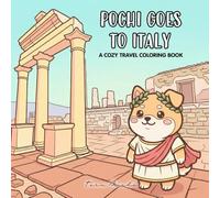 POCHI GOES TO ITALY: Coloring Book for young and adult explorers, featuring Cute Dog Adventures with Bold Lines and Detailed Italian Scenery for Relaxation