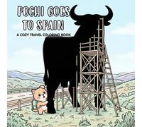 POCHI GOES TO SPAIN: Coloring Book for young and adult explorers, featuring Cute Dog Adventures with Bold Lines and Detailed Spanish Scenery for Relaxation