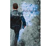 Pochi passi dal futuro