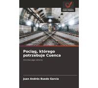 Pociąg, którego potrzebuje Cuenca: Kronika jego obrony