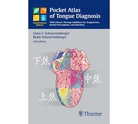 Pocket Atlas of Tongue Diagnosis: With Chinese Therapy Guidelines for Acupuncture, Herbal Prescriptions, and Nutrition