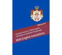 Pocket book of 1000 useful phrases in Serbian language: With English translations
