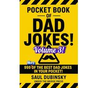 Pocket Book of Dad Jokes - Volume 3!: 999 MORE of the Best Dad Jokes in Your Pocket!