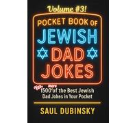Pocket Book of JEWISH Dad Jokes! Volume #3: 1500 MORE of the Best Jewish Dad Jokes in Your Pocket!