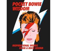 Pocket Bowie Wisdom: Witty Quotes and Wise Words From David Bowie