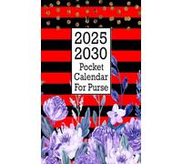 Pocket Calendar 2025-2030: Six Years - January 2025 Through December 2030 With Inspirational Quotes & Holidays / Small Size 4 x 6.5 / Aesthetic Design