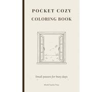 Pocket Cozy Coloring Book: Small pauses for busy days