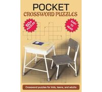 Pocket Crossword Puzzles: 55 Exciting Challenges for All Ages: Large-Print Easy-Read (6″ × 9″) | Vocabulary-Building & Memory-Boosting Crosswords | ... for Travel, Waiting Rooms & Study Breaks