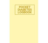 Pocket Diabetes Logbook: Daily Blood Sugar and Pressure Tracker
