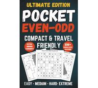 Pocket Even-Odd Sudoku Puzzle Book for Adults & Teens: Easy to Extreme Logic Puzzles in a Compact 4x6 Travel Format with Extra Variants and Solutions