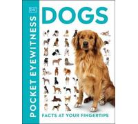 Pocket Eyewitness Dogs (Tascabile) Pocket Eyewitness