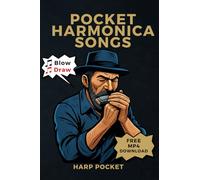 Pocket Harmonica Songs | harmonica book for beginners adults | and harmonica book for kids: Melodies and songs for diatonic harmonica C to take with ... Top, Seydel and other diatonic harmonicas