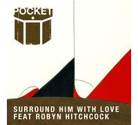 Pocket Feat. Hitchco - Surround Him With Love