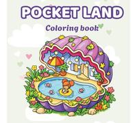 Pocket Land Coloring Book: Cute Miniature Worlds, Tiny Dioramas, and Cozy Kawaii Landscapes for Relaxation and Stress Relief