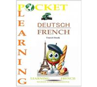 Pocket Learning : DEUTSCH-FRENCH Words and Expresions: Eine neue Serie sprachlicher Reiseführer - kompakte und leicht zu transportierende Reiseführer