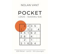 POCKET Logic - Sudoku 6x6: 200 Rätsel | Leicht | Taschenformat | Mit Lösungen