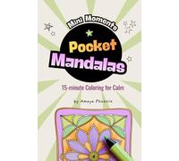 Pocket Mandalas: 15-Minute Coloring for Calm and stress relief | Bold, easy mandala designs for relaxation, mindfulness and creative mini breaks for teens and adults