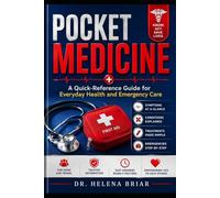 Pocket Medicine: A Quick-Reference Guide for Everyday Health and Emergency Care
