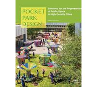Pocket park design: solutions for the regeneration of public space in high-density cities
