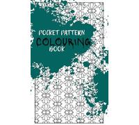 Pocket Pattern Book: Relaxing Geometric and Abstract Patterns (8 x 5 Travel Size, 85 Pages): Travel pocket colouring book designed to be relaxing for the ultimate stress release