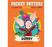 Pocket Potters: Dobby (Little Guides to the Harry Potter Books #7)