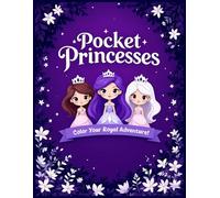 Pocket Princesses: Kawaii Royal Adventures - Adorable Princesses for All Ages to Color with Beautiful Simple Designs. Perfect for Stress Relief and Relaxation: Color Your Royal Adventure!