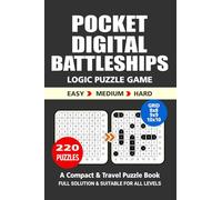 Pocket Puzzle Book: 220 Puzzles, Digital Battleships, Great Logic Puzzle Game, A Compact and Travel Puzzle Book, 3 Levels: Easy Medium and Hard, Pocket size 4x6 Inches.