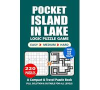 Pocket Puzzle Book: 220 Puzzles, Island in Lake, Great Logic Puzzle Game, A Compact and Travel Puzzle Book, 3 Levels Easy Medium and Hard, Pocket Size 4x6 Inches.