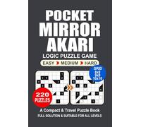 Pocket Puzzle Book: 220 Puzzles, Mirror Akari, Great Logic Puzzle Game, A Compact and Travel Puzzle Book, 3 Levels: Easy Medium and Hard, Pocket size 4x6 Inches.