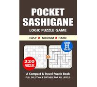 Pocket Puzzle Book: 220 Puzzles, Sashigane, Great Logic Puzzle Game, A Compact and Travel Puzzle Book, 3 Levels: Easy Medium and Hard, Pocket size 4x6 Inches.