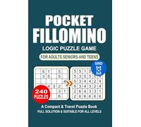 Pocket Puzzle Book: 240 Puzzles Fillomino Great Logic Puzzle Game A Compact and Travel Puzzle Book 3 Grid Formats : 6x6 7x7 and 8x8 Pocket size 4x6 Inches.