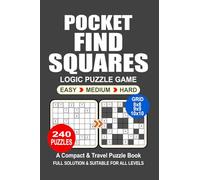Pocket Puzzle Book: 240 Puzzles Find Squares Great Logic Puzzle Game A Compact and Travel Puzzle Book 3 Levels: Easy Medium and Hard Pocket size 4x6 Inches.