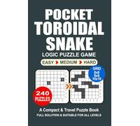 Pocket Puzzle Book: 240 Puzzles Toroidal Snake Great Logic Puzzle Game A Compact and Travel Puzzle Book 3 Levels: Easy Medium and Hard Pocket size 4x6 Inches.