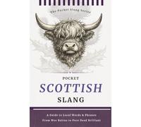 Pocket Scottish Slang | Nae Bother. Just Scottish: Decode the Language of Scotland, Words, Phrases & Pure Dead Brilliant Sayings