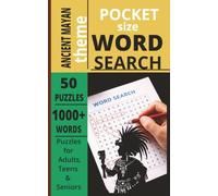 POCKET SIZE ANCIENT MAYAN WORD SEARCH BOOK: EASY to carry Word Search about ANCIENT MAYAN , CULTURE, HISTORY and more[5x8,50 ... Gift for teens, adults, seniors