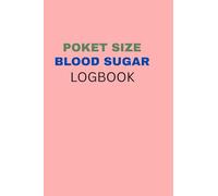 pocket size blood sugar log book small 4 x 6 inch diabetic Journal: Compact diabetes log for on-the-go monitoring