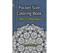 Pocket Size Coloring Book - Micro Mandala: 50 Easy Relaxing Mandalas, Large Print Designs, Small Travel Size to Put In Your Bag - For Adults